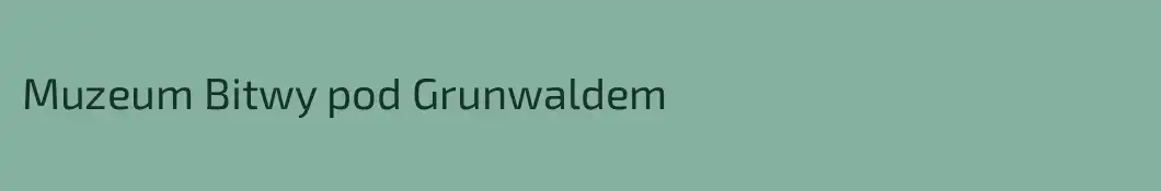 Muzeum Bitwy pod Grunwaldem